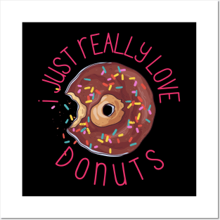 I Just Really love Donuts Cute Donut Lovers Gift Posters and Art